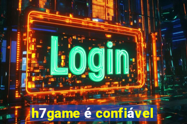 h7game é confiável